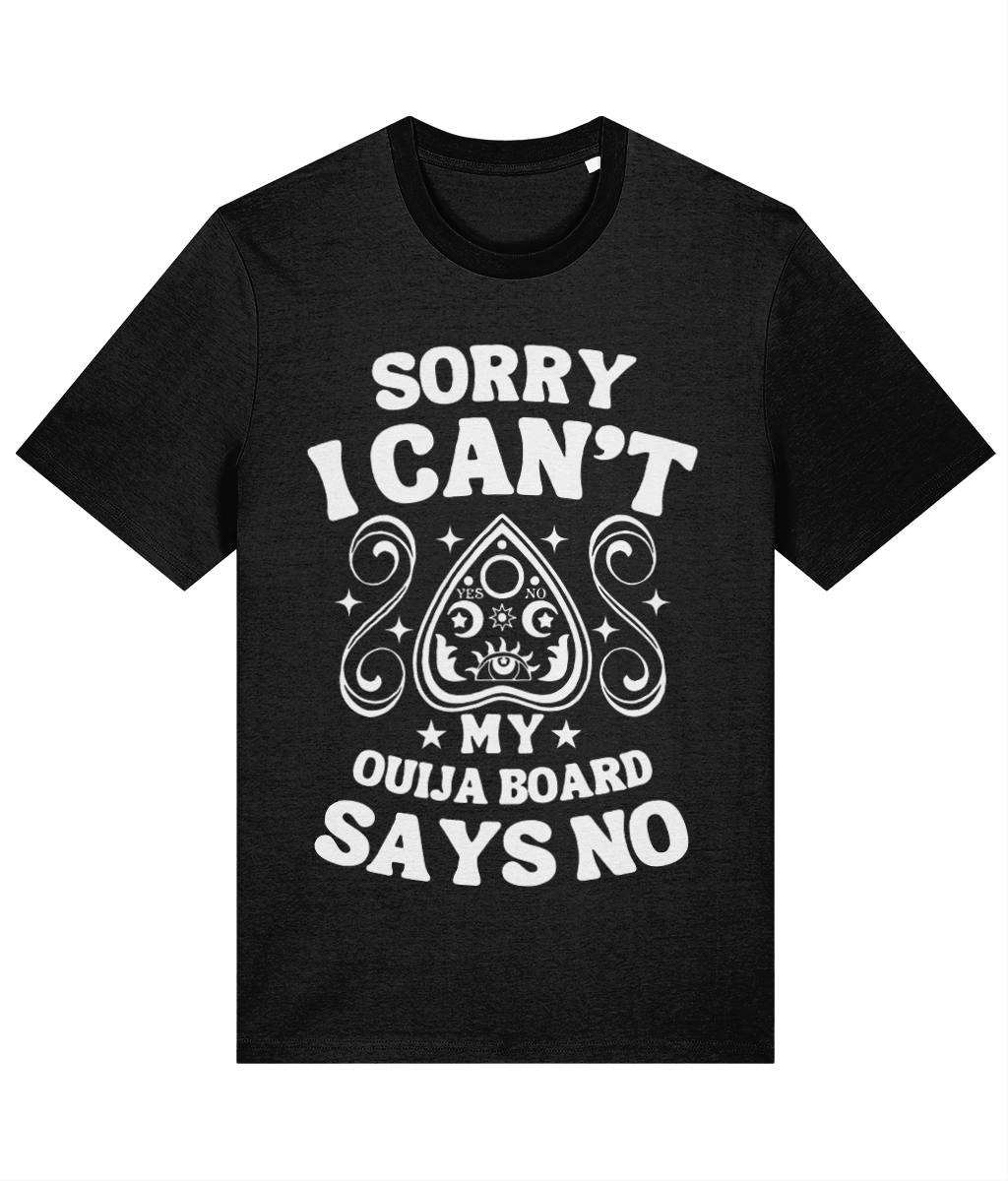 My Ouija Board Says No - Cotton T-shirt Unisex